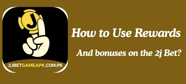 How to Use Rewards and Bonuses on the 2j Bet?